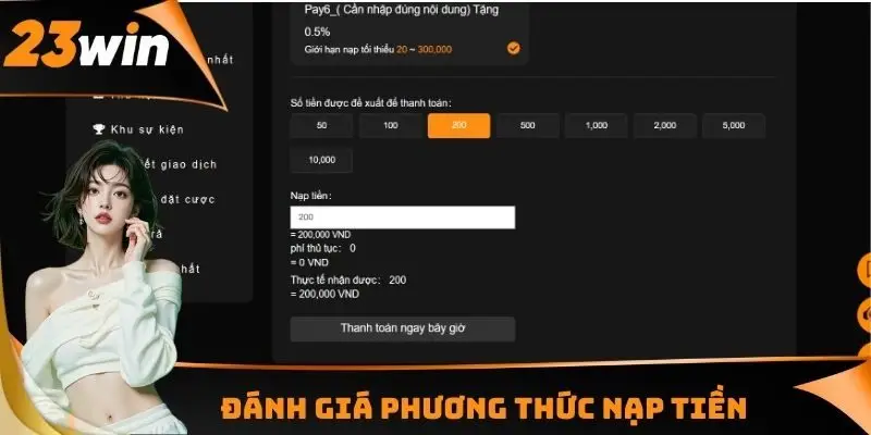 Nạp Tiền 23WIN - Nghiên Cứu Về Điều Kiện Thanh Toán Chi Tiết 3 Đánh giá phương thức nạp tiền 23WIN